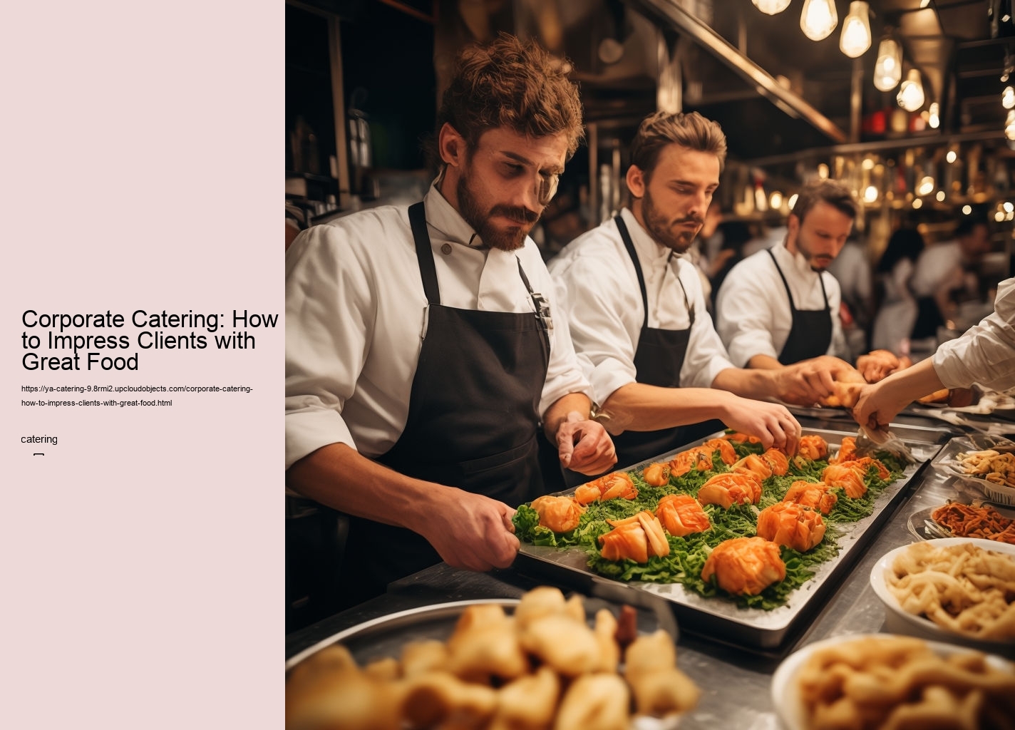 Corporate Catering: How to Impress Clients with Great Food